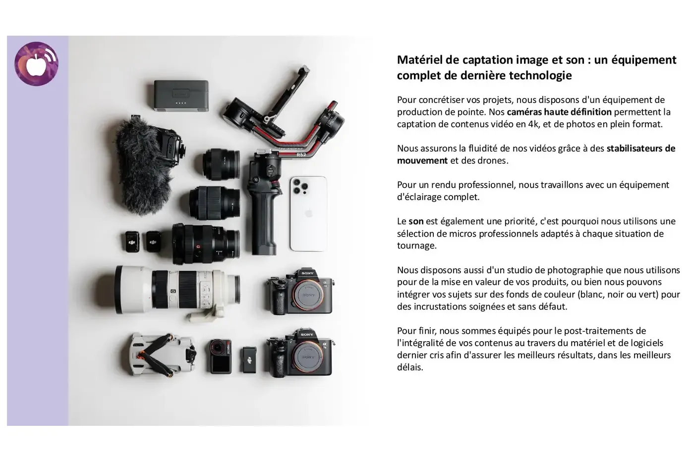 Matériel de captation image et son utilisé par BICPOM